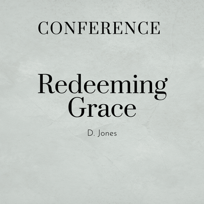 Redeeming Grace Conference