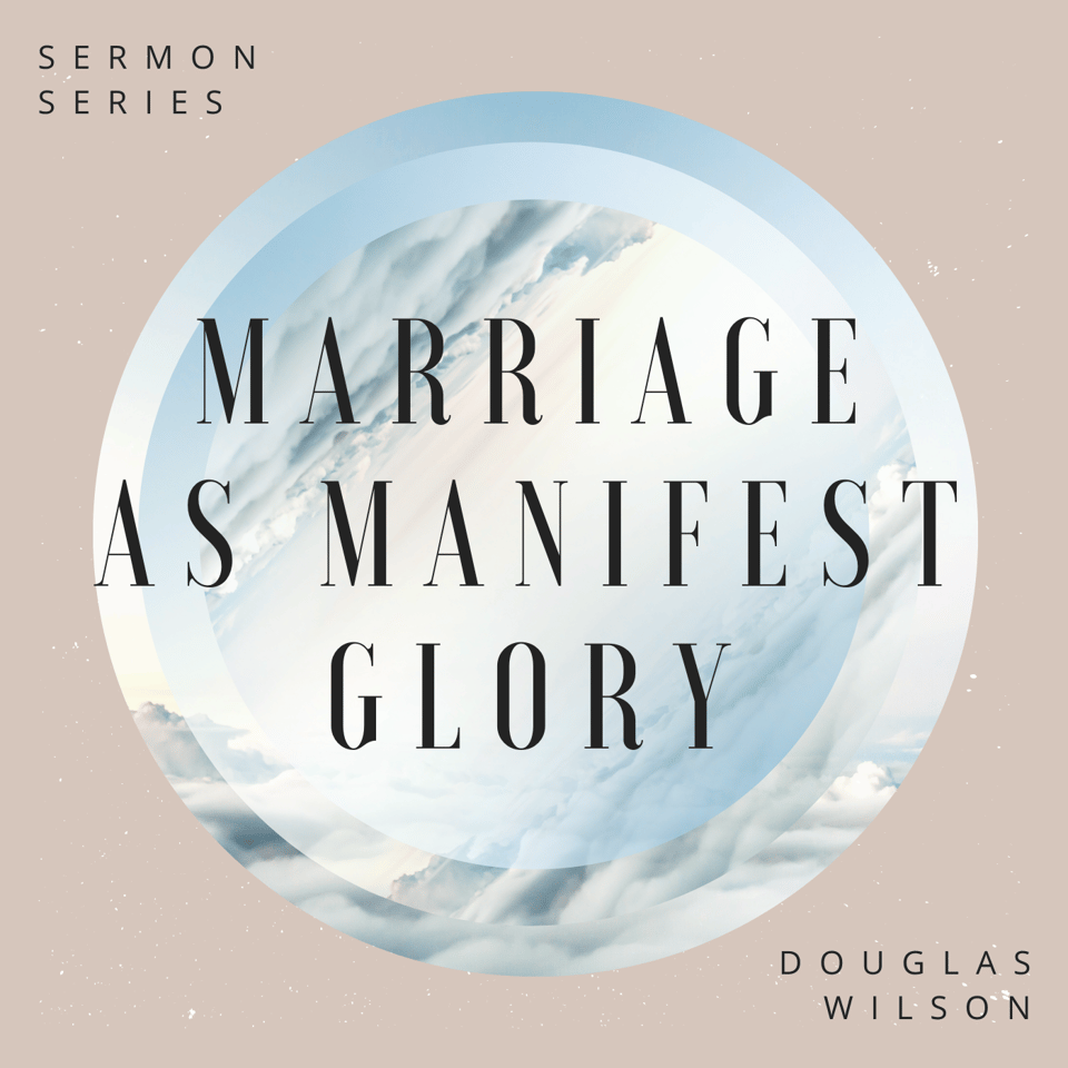 Marriage as Manifest Glory
