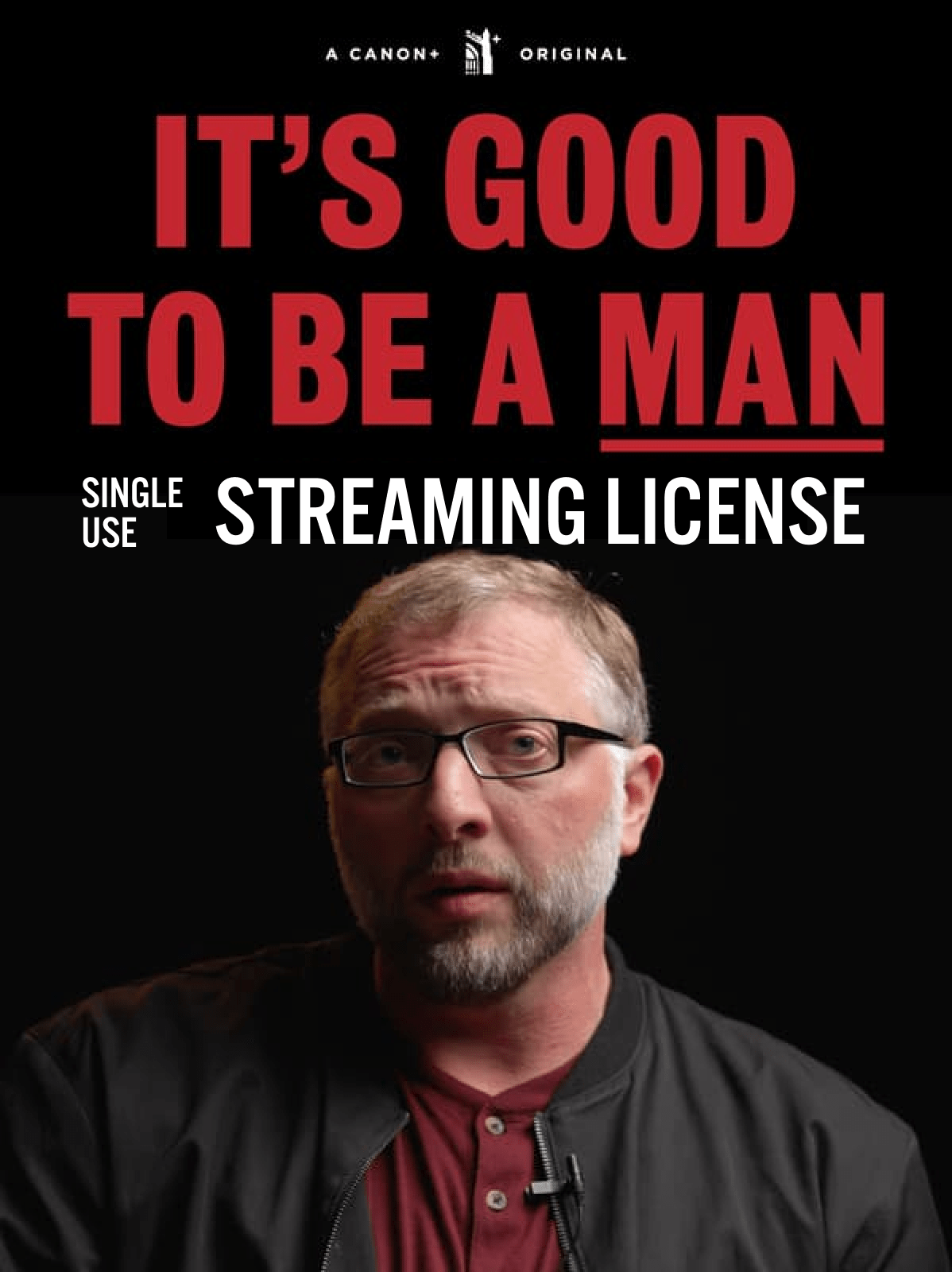 Single Use Streaming License: It's Good to Be a Man Documentary
