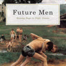 Future Men: Raising Boys to Fight Giants. The cover features a painting of two boys wrestling.