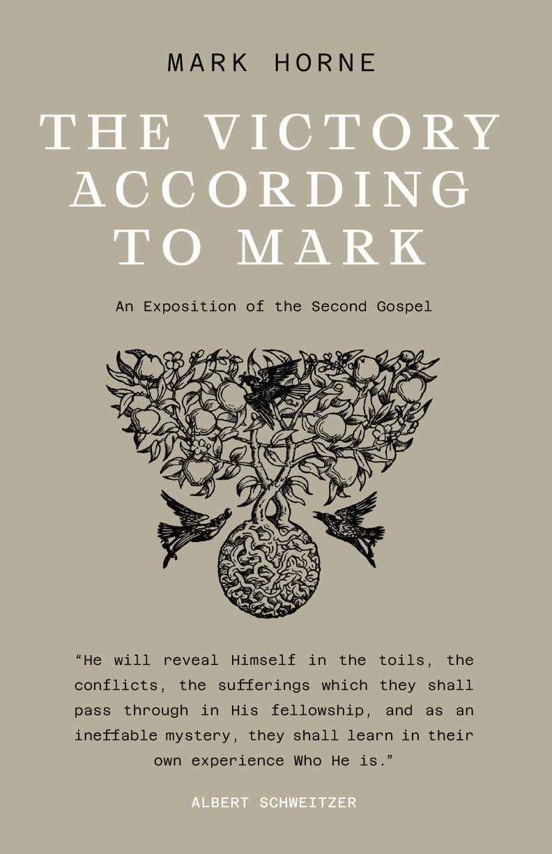 The Victory According to Mark: An Exposition of the Second Gospel