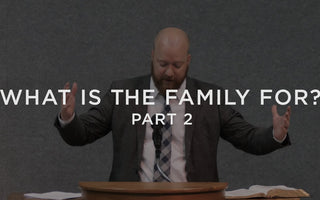 What is Family For? (Part 2)