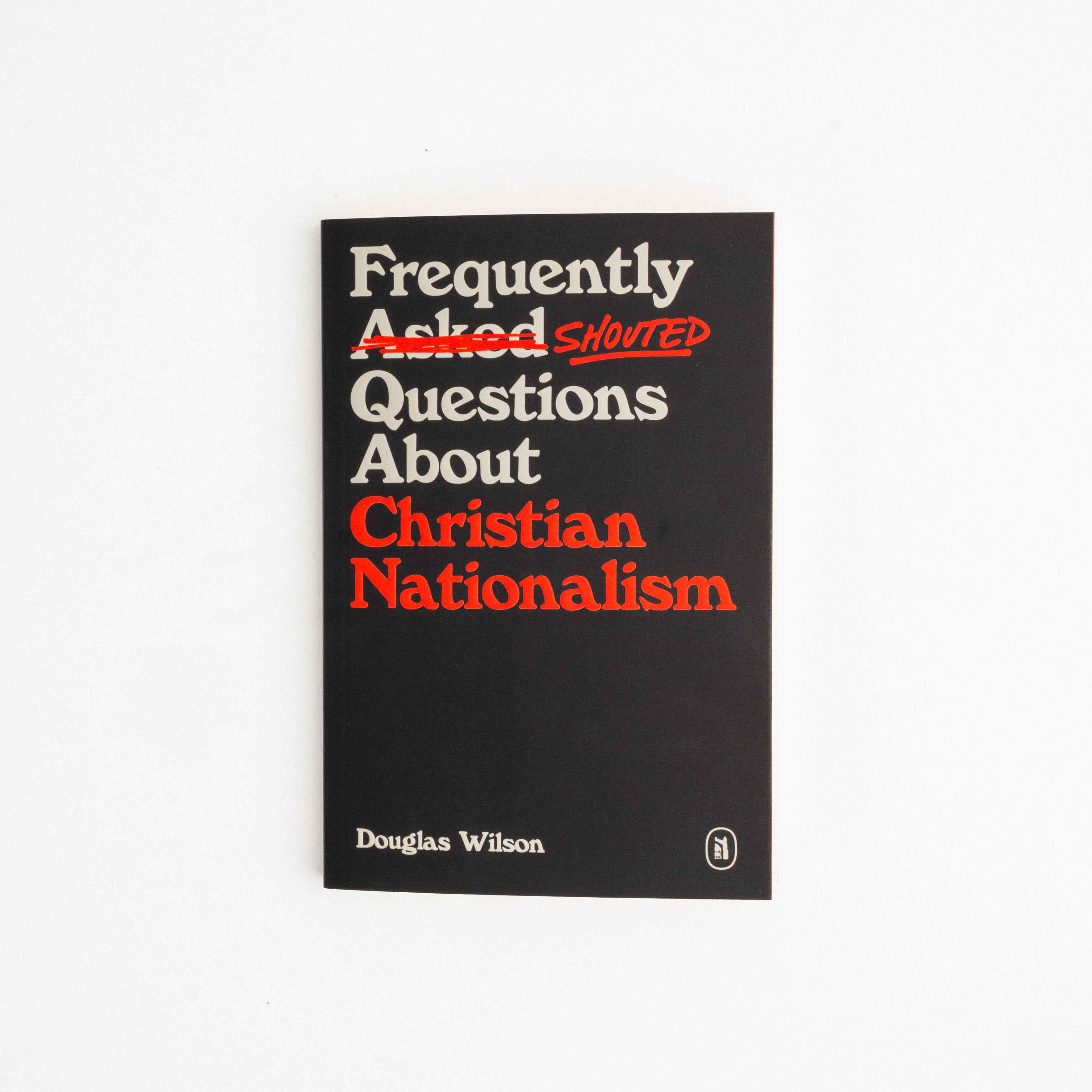 Frequently Shouted Questions About Christian Nationalism