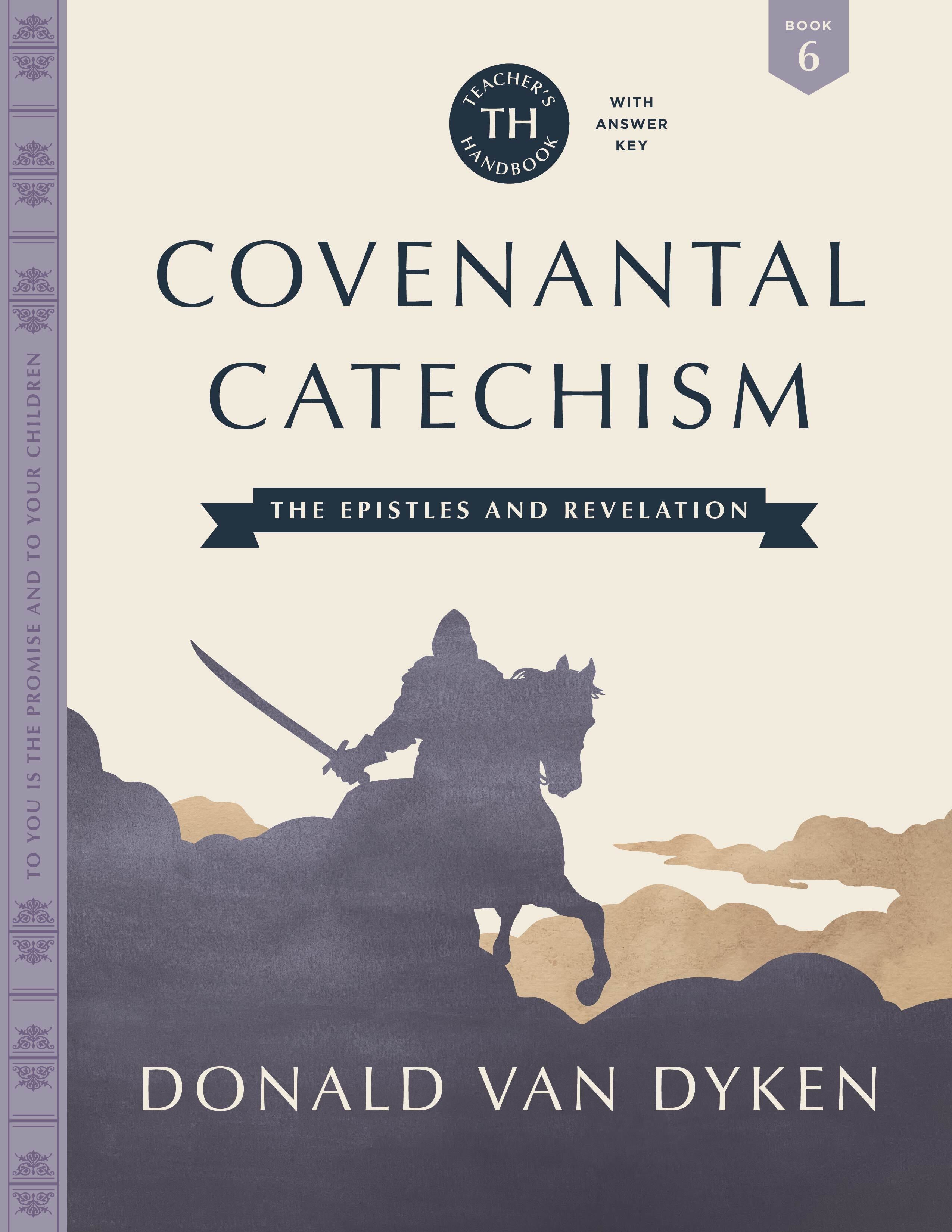 Covenantal Catechism, Book 6