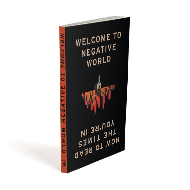 Welcome to Negative World: How to Read the Times You're In – Canon Press