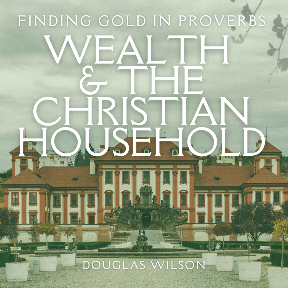 Wealth & the Christian Household