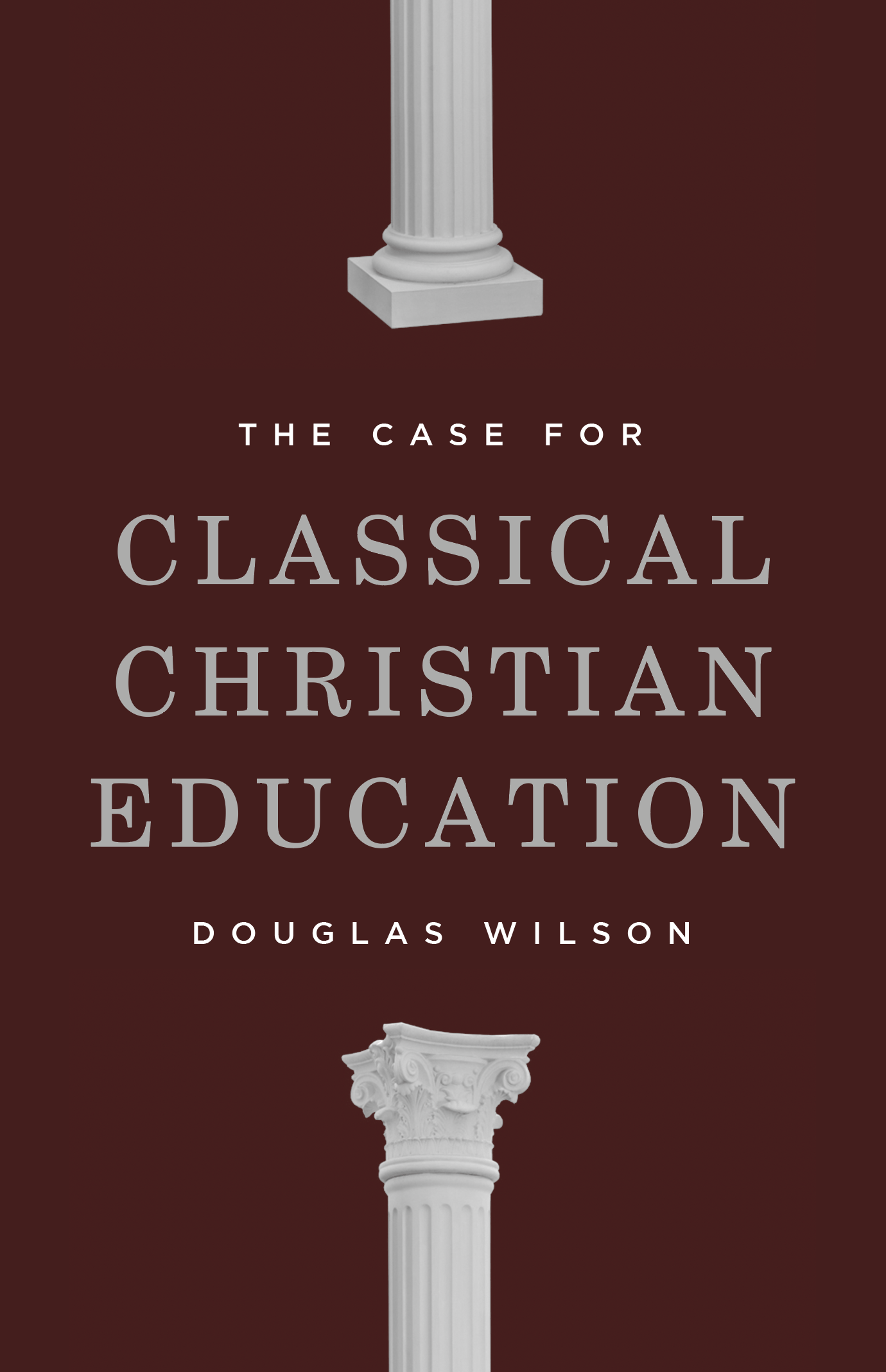 The Bones of Christian Education: How Parents Can Give Christian Kids a Christian Education