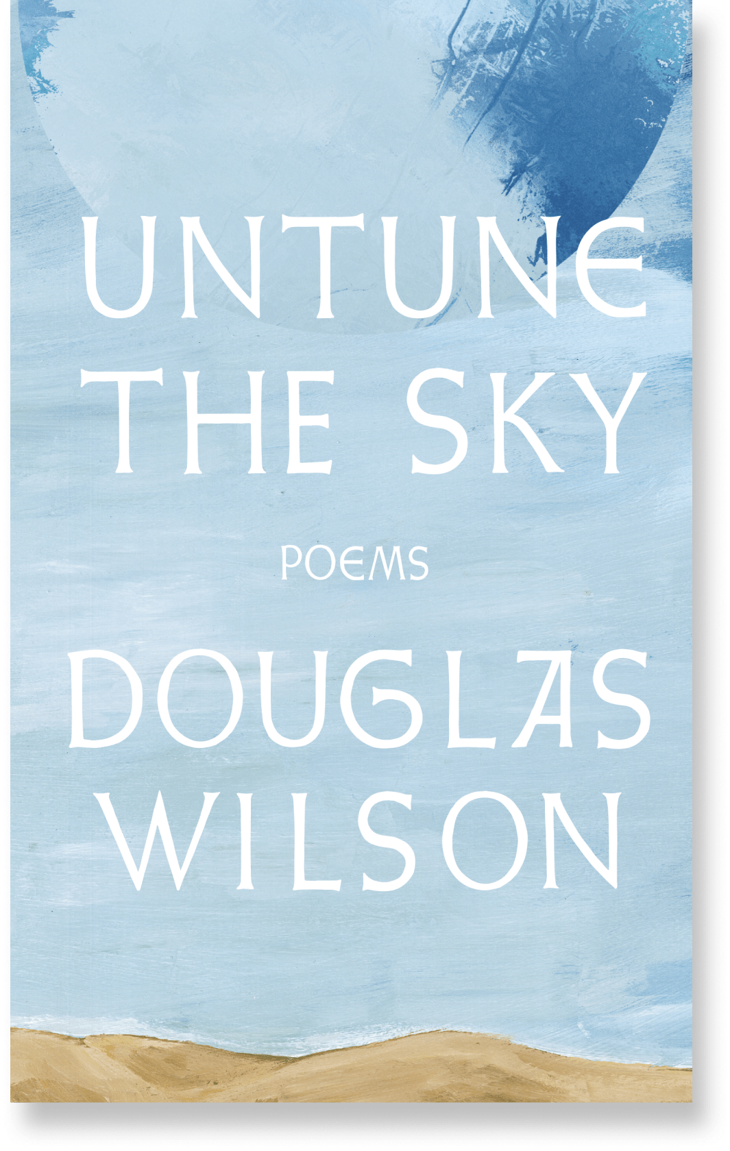Untune the Sky: Occasional, Stammering Verse