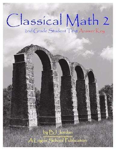 Classical Math - Grade 2: Student Workbook Answer Key