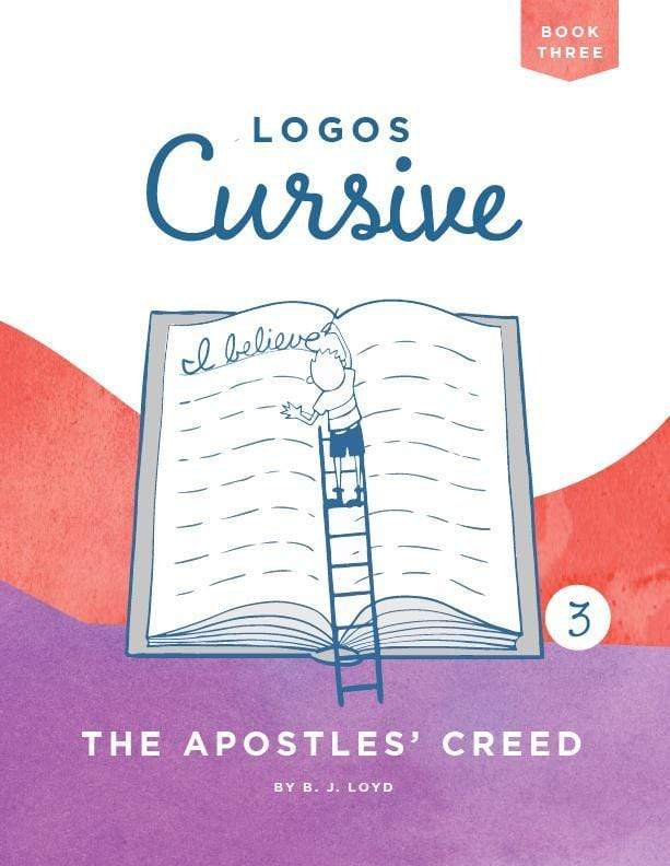 Logos Cursive Book 3: The Apostles’ Creed