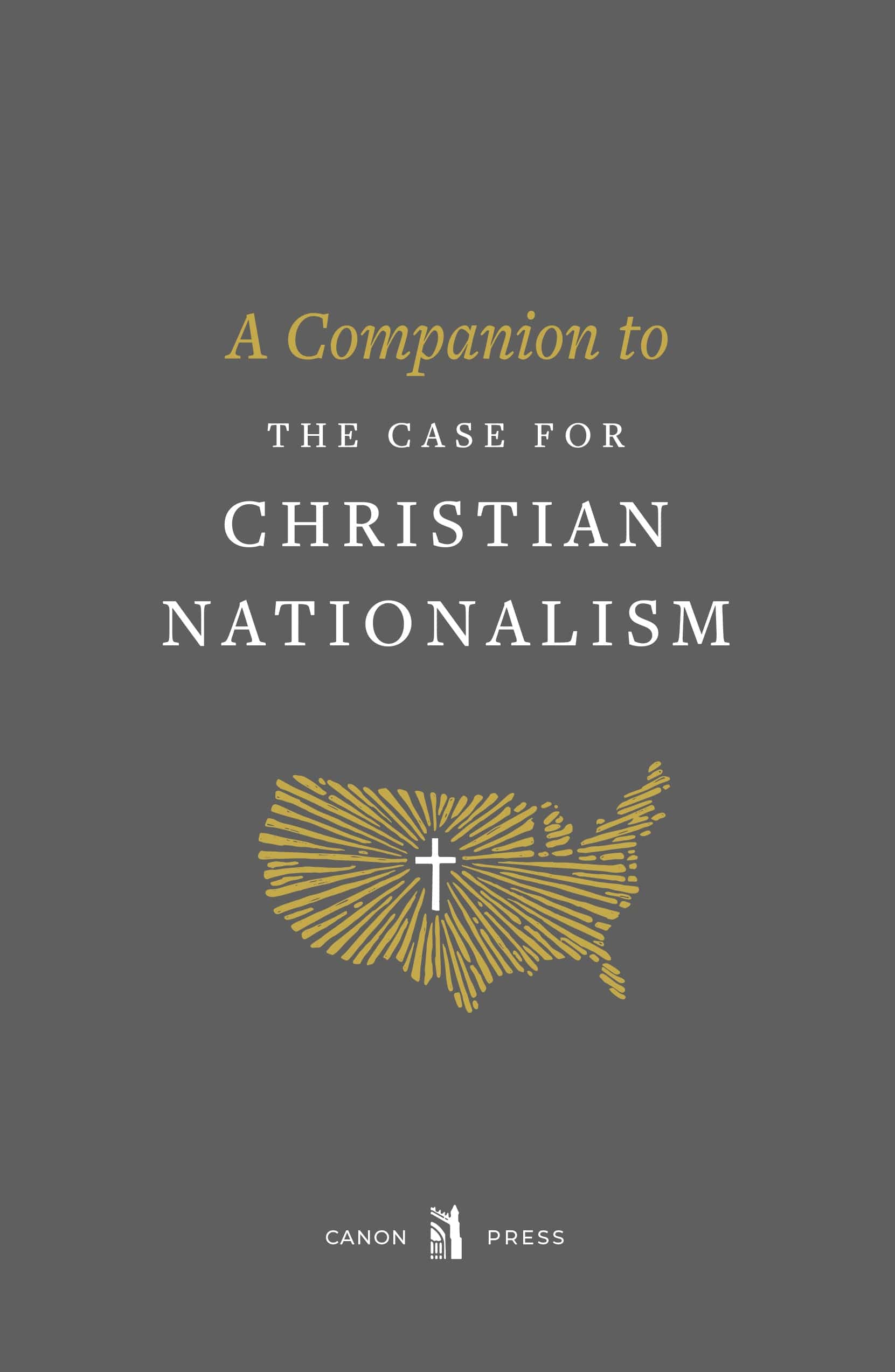 A Companion to The Case for Christian Nationalism