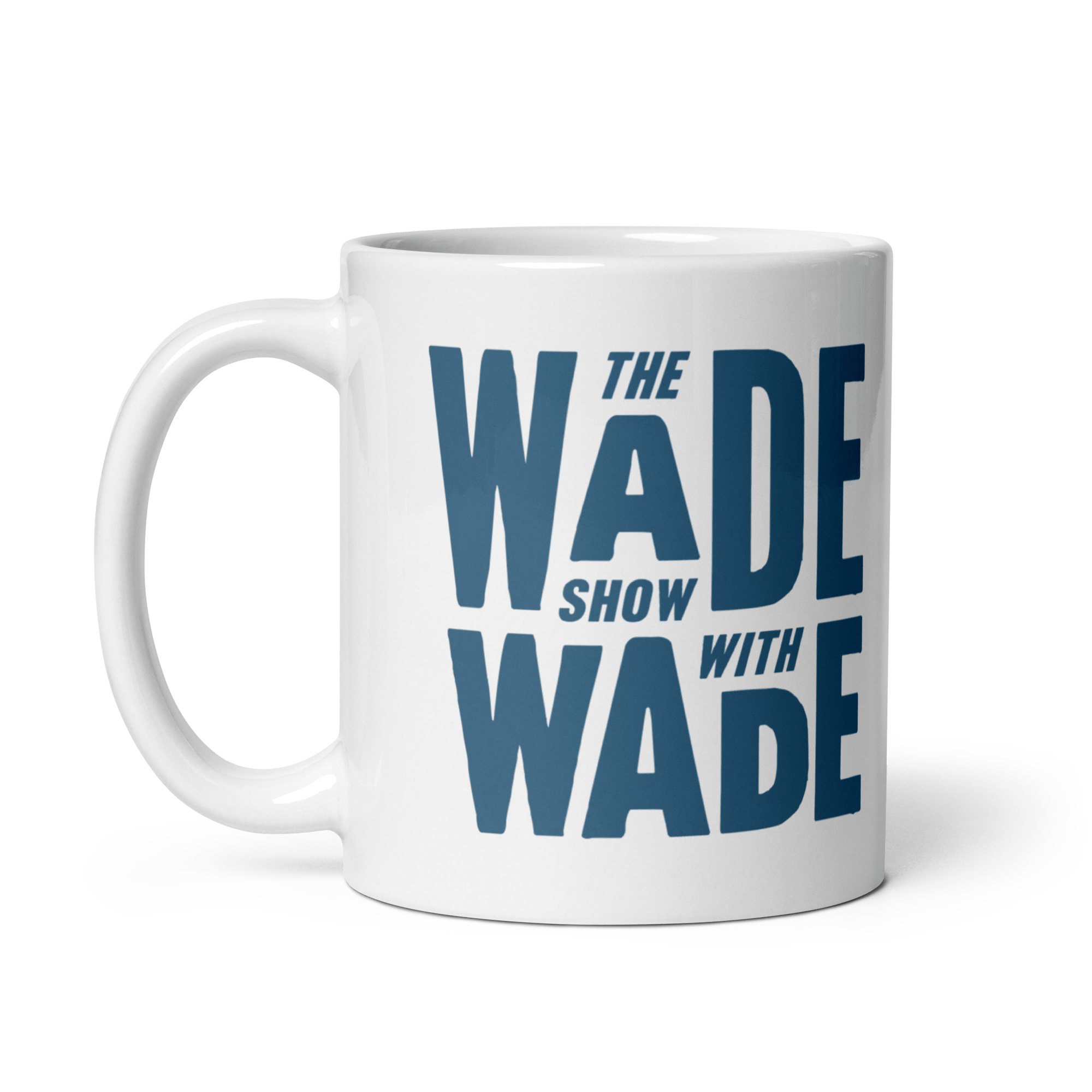 The Wade Show Mug