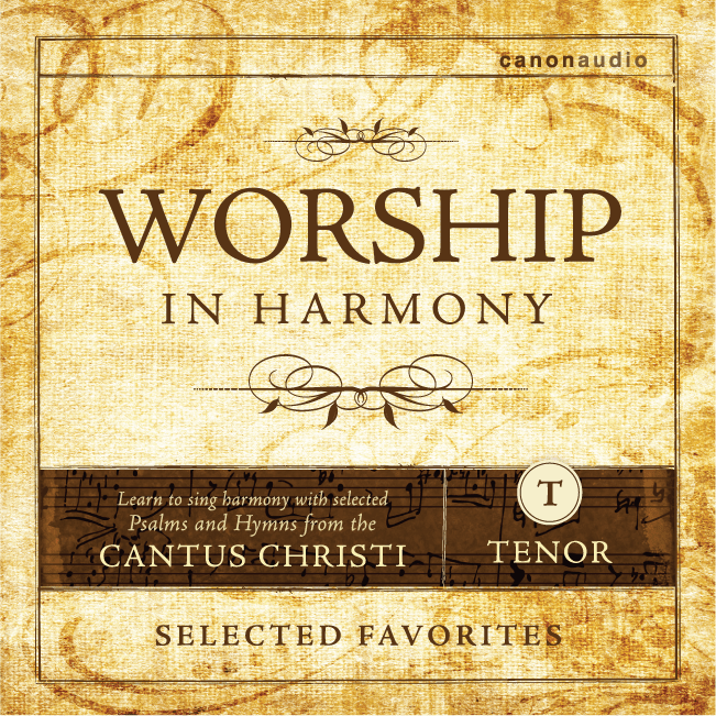 Worship in Harmony: Selected Favorites TENOR (1st Edition Cantus)