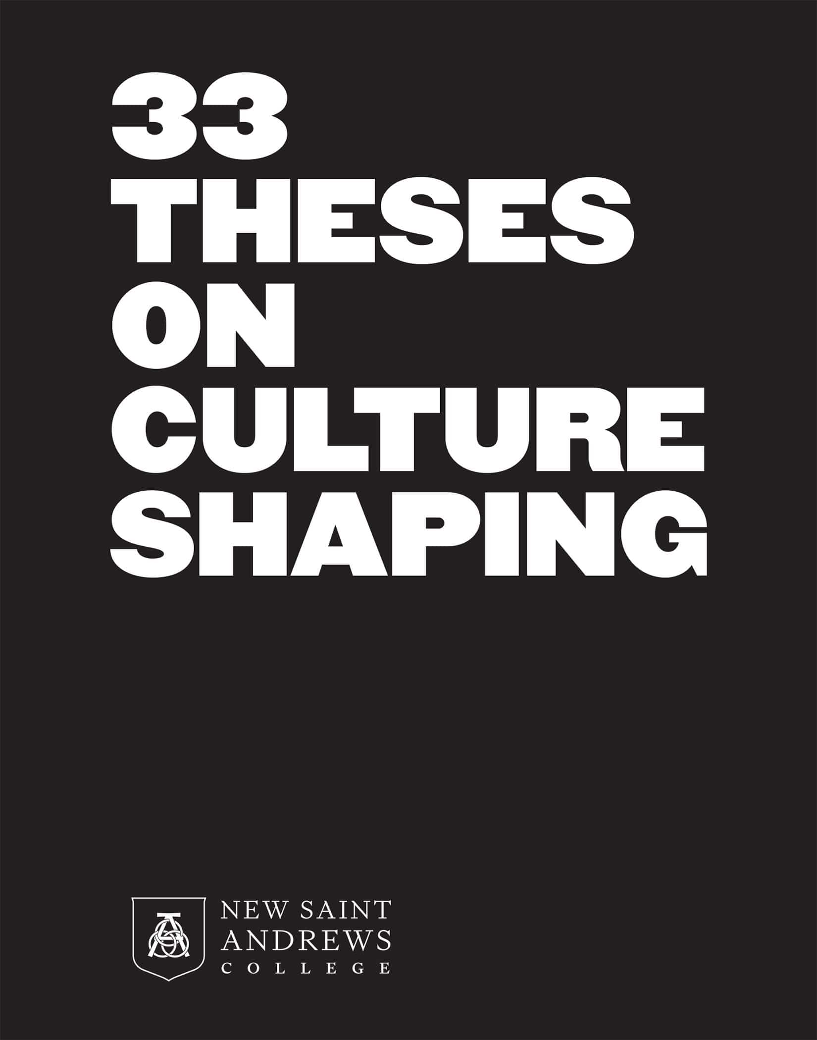 33 Theses on Culture-Shaping