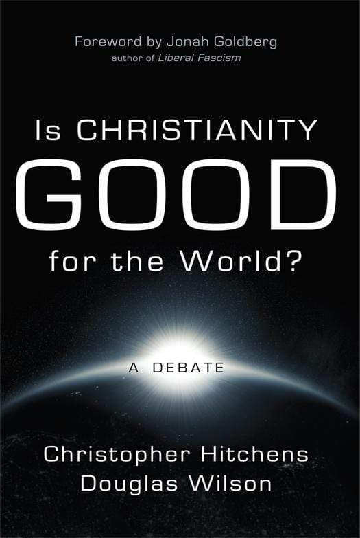 Is Christianity Good for the World? – Canon Press