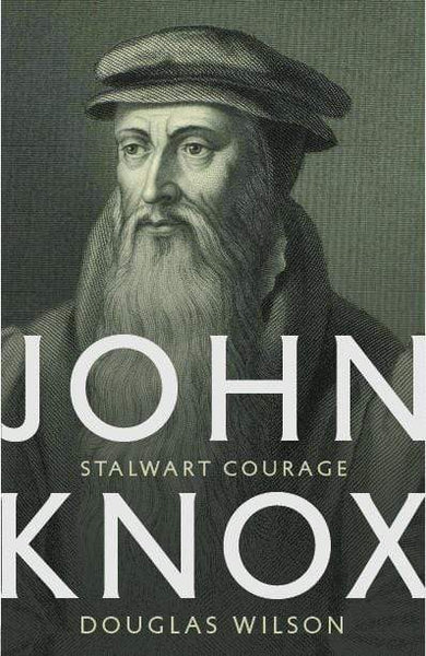 douglas-wilson-books-john-knox
