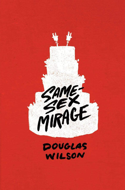 Same-Sex Mirage: Phantasmagoria at the Altar & Some Biblical Responses