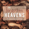 The Forgotten Heavens
