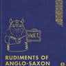 Rudiments of Anglo-Saxon