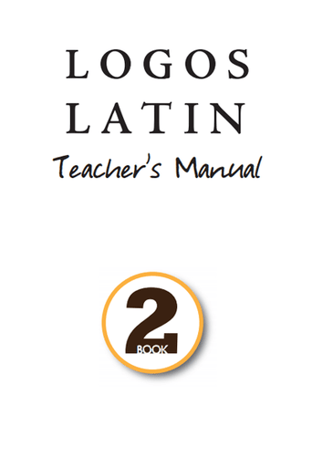 Logos Latin 2 Teacher's Manual