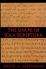 The Shape of Sola Scriptura