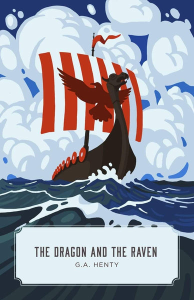 The Dragon and the Raven: The Days of King Alfred – Canon Press