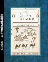 Latin Primer 3: Audio Guide