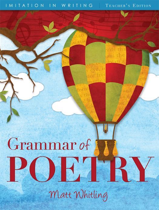 The Grammar of Poetry: Teacher's Edition
