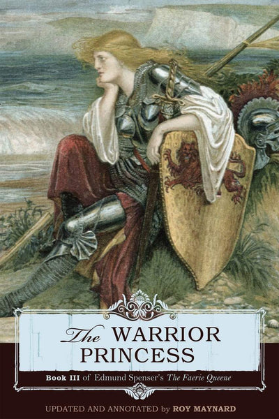Warrior Princess: Book III of Edmund Spenser's 'Faerie Queene